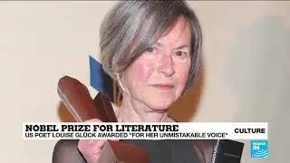 Louise Glück awarded the Nobel Prize for Literature