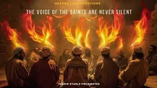 Heaven Land Devotions - The Voice of The Saints Is Never Silent