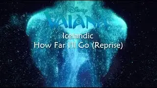 Moana/Vaiana - How Far I'll Go (Reprise) (Icelandic S+T)