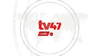 🔴 LIVE || TV47 NEWS NOW|| Samson Jura || 31st August || www.tv47.digital