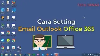 Cara Setting Email Outlook Office 365