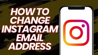 How to change Instagram Email Address