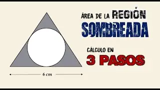 Círculo inscrito en un triángulo equilátero || Región sombreada | Ejercicio n°2