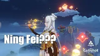 [Genshin Impact] NingFei???