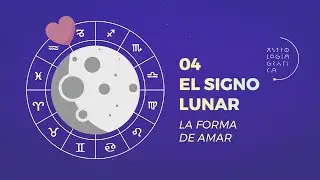 El Signo Lunar [04 / ASTROLOGÍA GRÁFICA] La forma de amar