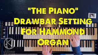 "The Piano" Drawbar Setting For Hammond Organ