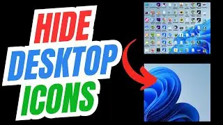 How To Hide Desktop Icons In Windows 11 - Full Guide