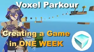 Creating Another Game in ONE WEEK - Voxel Parkour