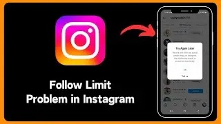 How to Fix Instagram Follow Limit Problem | Instagram Following Problem