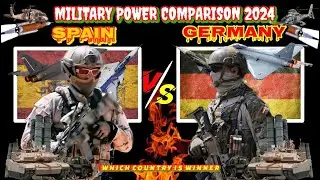 Spain vs Germany Military Power Comparison 2024 | Germany vs Spain Military Power Comparison 2024