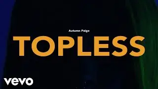 Autumn Paige - Topless (Official)