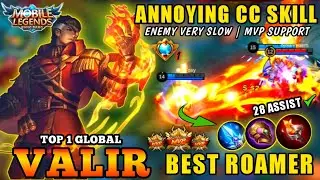 100% ANNOYING CC | VALIR THE BEST ROAMER - BUILD TOP 1 GLOBAL VALIR ~ MLBB