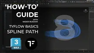 'How-to’ guide - TyFlow Basics - Spline Path Simulation - Tutorial 08