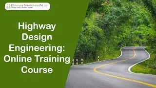 Master Highway Design Engineering: Comprehensive Online Training Course | ESurveying Softech