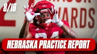 Nebraska Football Fall Camp Practice Report Aug.16 I Nebraska Huskers I GBR