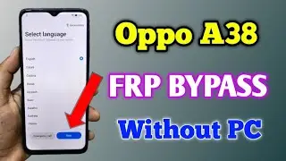 Oppo A38 Frp Bypass | Oppo CPH2579 FRP  Frp Bypass Without PC