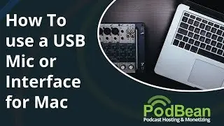 How To Use a USB Mic or Interface for Mac