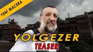 Yolgezer - Yeni Macera Teaser - Nazım Yılmaz