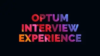 Optum Interview Experience | Work Culture | Optum UHG | Software Developer Engineer | SDE | Fresher