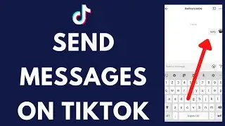 How to Message Someone on TikTok (2022) | Send Message on TikTok