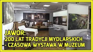 Jawor. 200 lat tradycji mydlarskich - wystawa w Muzeum