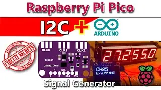 Raspberry pi pico I2C and Arduino part 3 signal generator with si5351