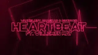 Wankelmut, Bhaskar & Diskover feat. Willemijn May - Heartbeat