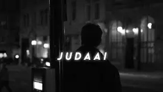 Judaai Slowed Reverb & Perfectly Slowed Version | Badlapur