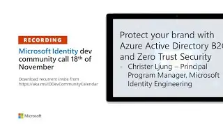 Protect your brand with Azure Active Directory B2C and Zero Trust Security – November 2021