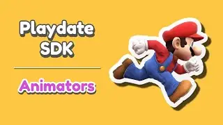 Everything About Playdate SDK Animators in 4 Minutes