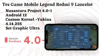 Tes Game Mobile Legend Custom ROM Nusantara project 4.0-1 Mojokerto Android 12 | Redmi 9