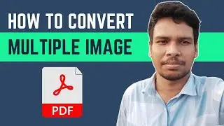 How To Convert Multiple Images To One PDF File