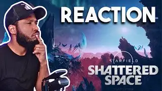 NonTactical reacts to the Starfield Shattered Space Update | Reveal Trailer