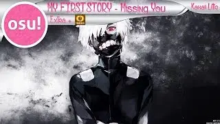 [osu!] MY FIRST STORY - Missing You [Extra] + HD