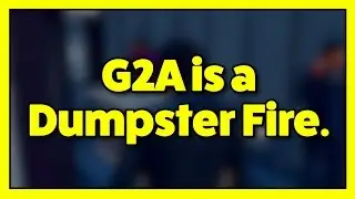 G2A Is Trash!