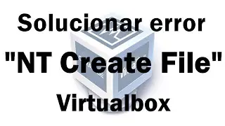Virtualbox: solución al error NtCreateFile(\Device\VBoxDrvStub) failed: 0xc0000034
