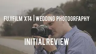 Fujifilm XT4 | Wedding and Portrait Photography Initial Review