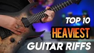 Top 10 HEAVIEST Guitar RIFFS Of All Time