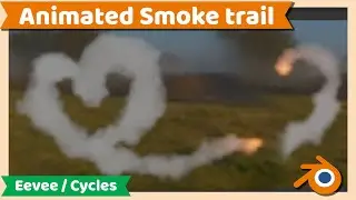 Blender Tutorial : Animated Smoke Trail in Blender 3.1 ( Eevee and Cycles )