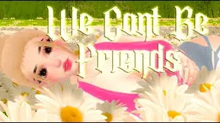 VRCHAT - WE CANT BE FRIENDS - MV.