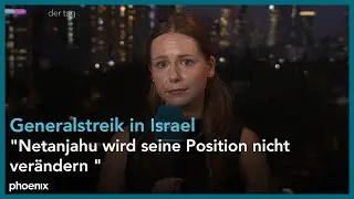 Generalstreik in Israel: Einschätzungen von Pia Steckelbach aus Tel Aviv | 02.09.2024