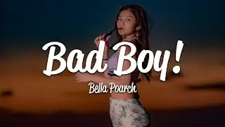 Bella Poarch - Bad Boy! (Lyrics)