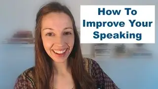 How to improve your English Speaking Skills