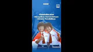 #SelaluAdaJalan Merayakan Kemerdekaan Melalui Pendidikan.