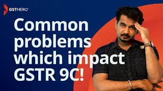 Mastering GSTR-9C: A Comprehensive Guide to Online Filing and Common Issues for the Annual Return