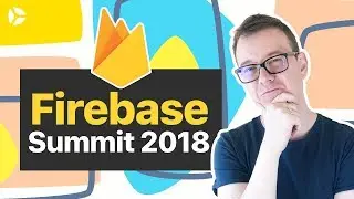 #FirebaseSummit 2018 - Meet us there!