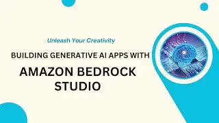 Unleash Your Creativity: Building Generative AI Apps with Amazon Bedrock Studio | Koenig Solutions