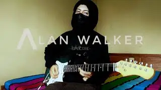 Alan Walker - Spectre || Electric Guitar Cover