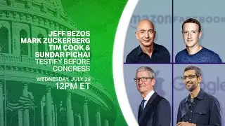 Amazon, Apple, Facebook and Google appear before the House Antitrust Subcommittee