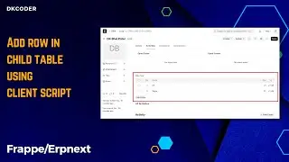 add row in child table using client script in frappe/erpnext #frappe #erpnext #dkcoder